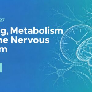 29 April 2027: Fasting, Metabolism and the Nervous System 1 CPD point.